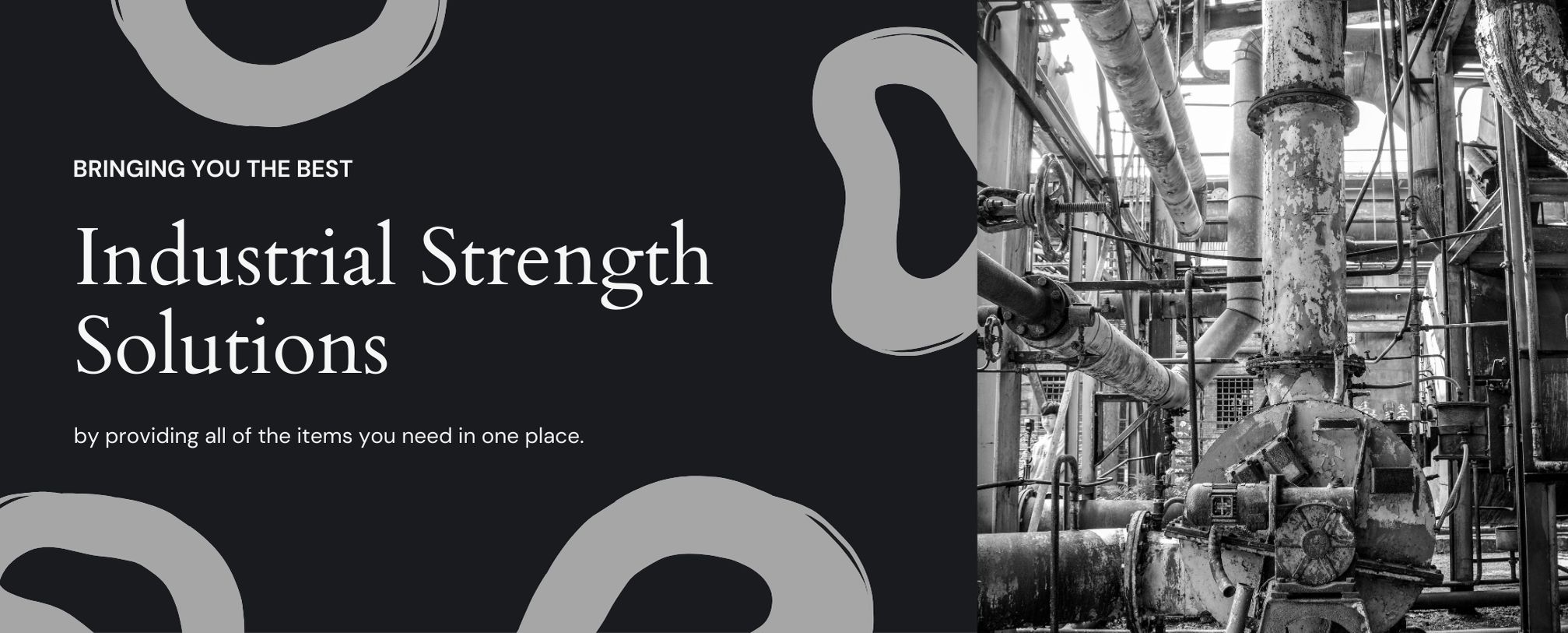 Industrial Strength Solutions